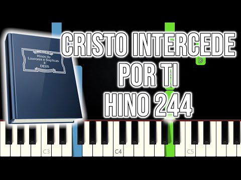 Hino CCB 244 - Cristo Intercede Por Ti | VERSÃO FÁCIL | Piano e Teclado Tutorial