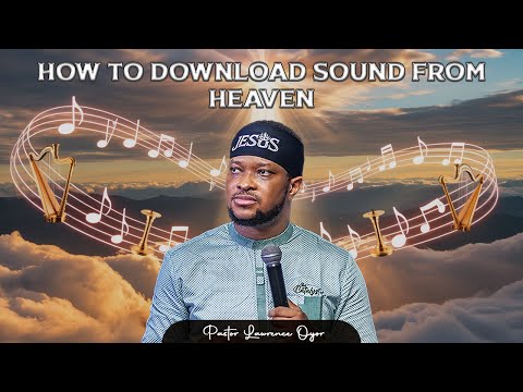 How To Download Sound From Heaven (Music Ministers Summit) - Pastor Lawrence Oyor