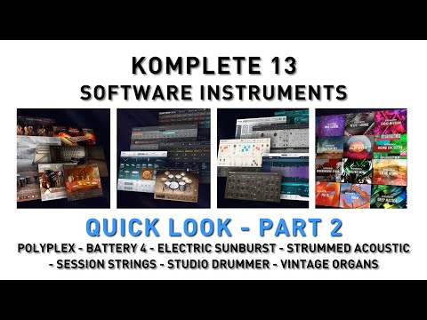 Komplete 13 Standard Software Instruments - Quick Look PART 2