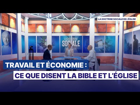 Travail et économie : ce que disent la Bible et l’Église