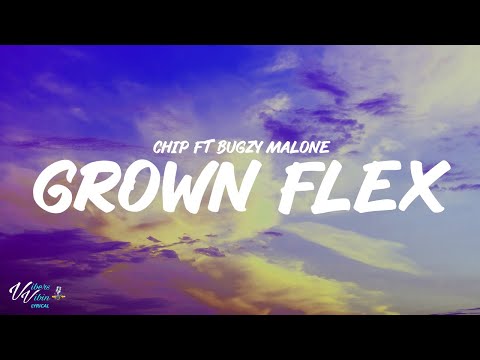Chip ft  Bugzy Malone - Grown Flex (Lyrics)