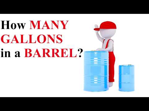 How MANY GALLONS in a BARREL?