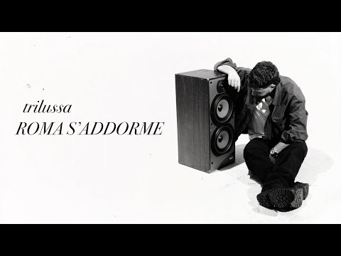 TRILUSSA - ROME FALLS ASLEEP