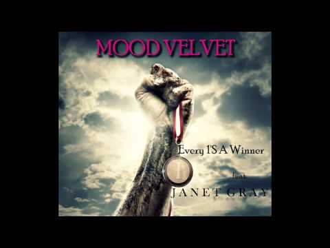 Every 1'S A Winner [Mood Velvet Feat. Janet Gray]