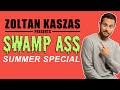 Zoltan Kaszas "Swamp Ass Summer Special" Full Special