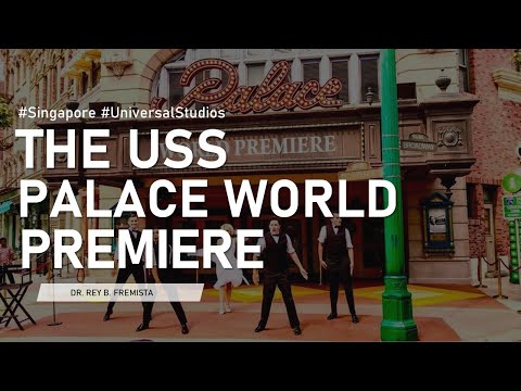 World Premiere Palace Show Singapore // Universal Studios Singapore // Dr. Rey Fremista