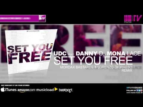 UDC feat. Danny D. & Mona Lace - Set You Free (Mordax Bastards & Lorenzo DiGrasso Remix)