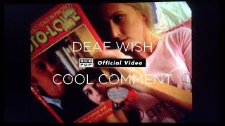 Deaf Wish - Cool Comment [OFFICIAL VIDEO]