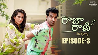 Raja Rani Web Series || Episode - 3 || Ravi Siva Teja || Viraajitha || Infinitum Media