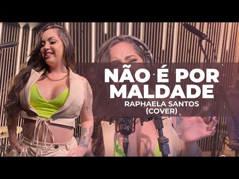 Não é Por Maldade - Raphaela Santos Cover