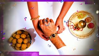 HAPPY RAKHI/RAKSHA BANDHAN Whatsapp Status 2022 IMAGES & VIDEOS With Special Effects, FREE DOWNLOAD
