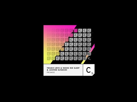 Tough Love, Needs No Sleep, Justine Eltakchi - Promise - Extended Mix