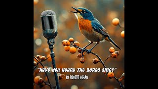HAVE YOU HEARD THE BYRDS SING? (Official Lyric Video) {Song Tribute To &#39;The Byrds&#39;} by Robert Foran