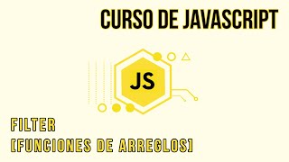 FILTER [MODULO DE ARRAY FUNCTIONS] | CURSO DE JAVASCRIPT
