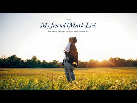 My friend - Mark Lee | ( #thaisub )