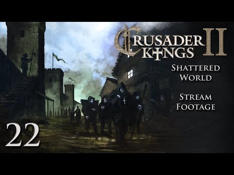 Crusader Kings 2 (Stream) Random/Shattered Worlds — Part 22