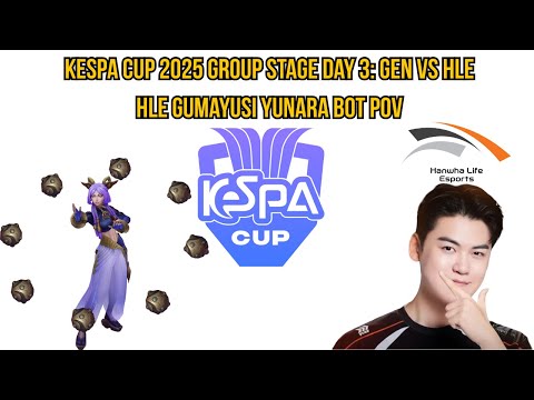 KeSPA Cup 2025 Group Stage Day 3: GEN vs HLE | HLE Gumayusi Yunara Bot POV