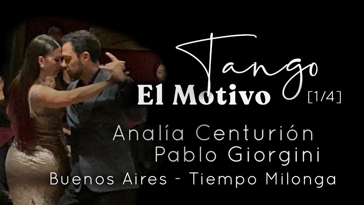 "El Motivo Tango" Pablo Giorgini y Analia Centurion [Tiempo Milonga] 1/4