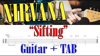 NIRVANA - &quot;Sifting&quot; for Guitar + TAB / How to Play on Guitar (&quot;Bleach&quot;-Version) Tutorial