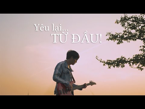 AN VŨ | (Full) Yêu Lại Từ Đầu - St: Khắc Việt | New Version