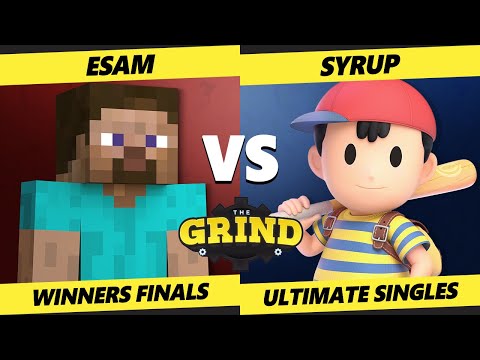 The Grind 161 Winners Finals - ESAM (Steve, Mii Brawler) Vs. Syrup (Ness) Smash Ultimate - SSBU