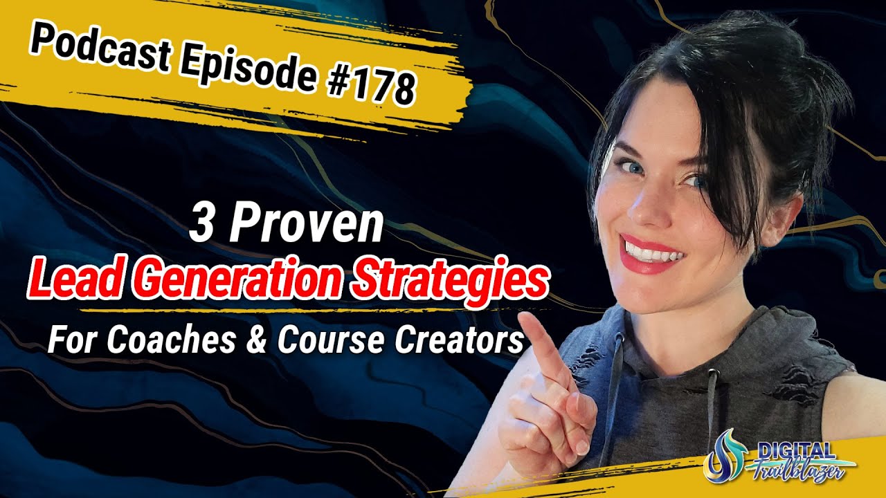 3 Proven Lead Generation Strategies for Coaches & Course Creators