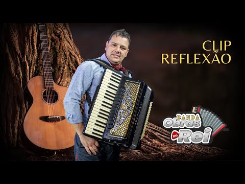 Banda Obras do Rei - REFLEXÃO (Clipe Oficial) #musica