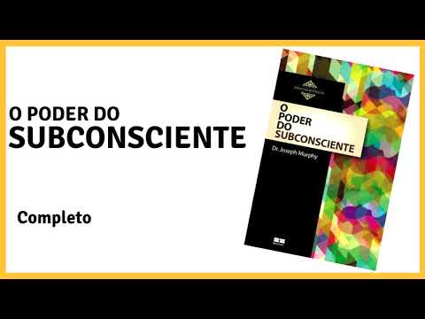 O PODER DO SUBCONSCIENTE | UDIO BOOK COMPLETO