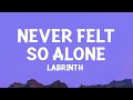 Labrinth Never Felt So Alone Lyrics
