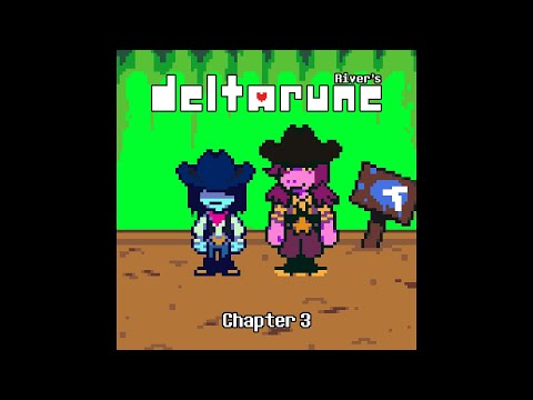 River's DELTARUNE Take Chapter 3 UST - Tenderfoot