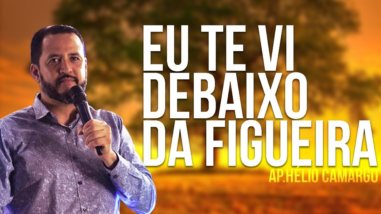 EU TE VI DEBAIXO DA FIGUEIRA | SERMÃO