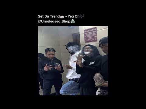 Set Da Trend - Yea Oh (Unreleased)