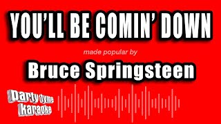 Bruce Springsteen - You'll Be Comin' Down (Karaoke Version)