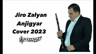 Jiro Zalyan - Anjigyar (Klarnet) (2023)