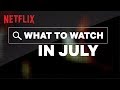 New on Netflix US | July | Netflix