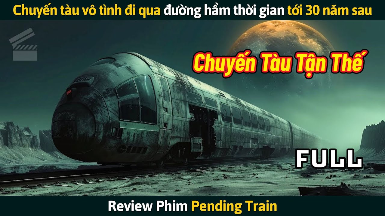 [Review Phim] Chuyến Tàu Vô Tình Đi Qua Đường Hầm Thời Gian Tới 30 Năm Sau