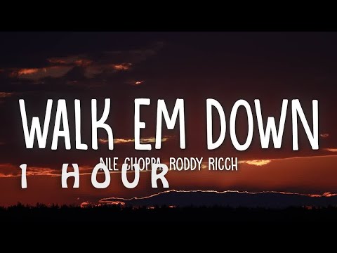 [1 HOUR 🕐 ] NLE Choppa - Walk Em Down (Lyrics) Feat Roddy Ricch