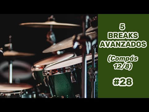 5 BREAKS AVANZADOS en COMPÁS de 12/8 (CLASES DE BATERÍA #28)