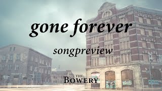 SONGPREVIEW - 'Gone Forever' | The Bowery