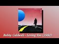 Bobby Caldwell - Loving You (1982)　AOR