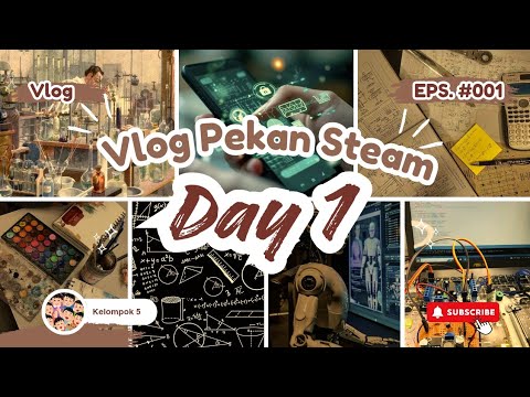 vlog day 1 pekan steam kelompok 5