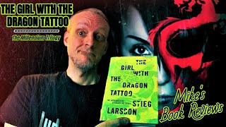 Download lagu The Girl With The Dragon Tattoo by Stieg Larsson Has Maybe My Favorite Female Protagonist Ever mp3