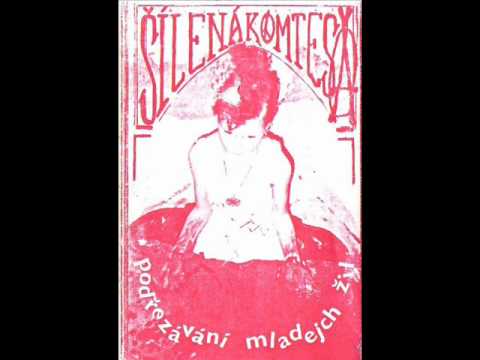 Šílená Komtesa - Šílená komtesa "Podřezávání mladejch žil" (1991)