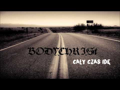 BODYCHRISt - Cały Czas Idę (OFFICAL AUDIO 2016)