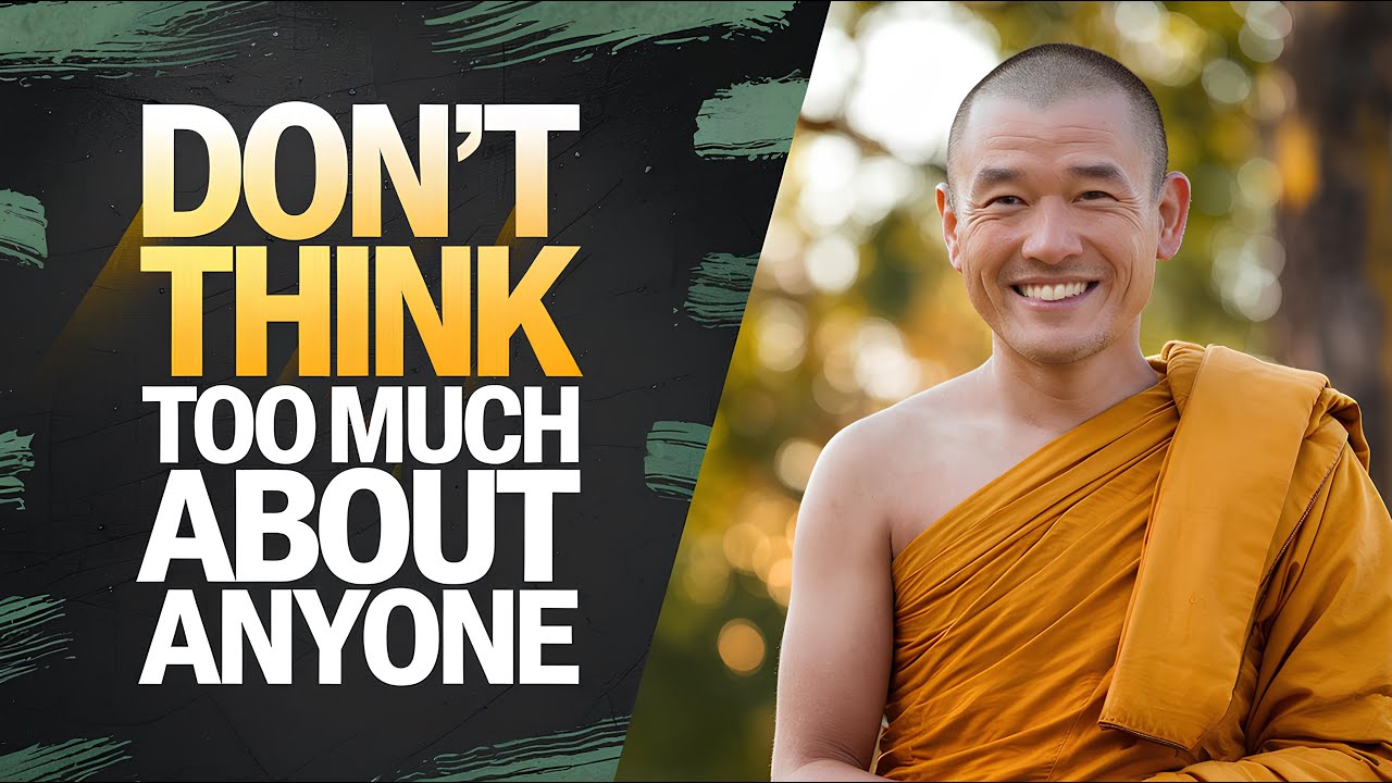 Don't Think Too Much about Anyone ❤️😊 | Buddhism | Buddhist Teachings