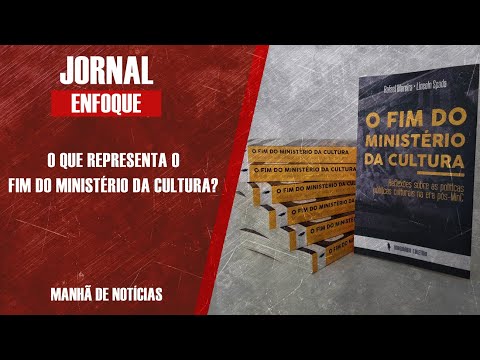 O QUE REPRESENTA O FIM DO MINISTÉRIO DA CULTURA?