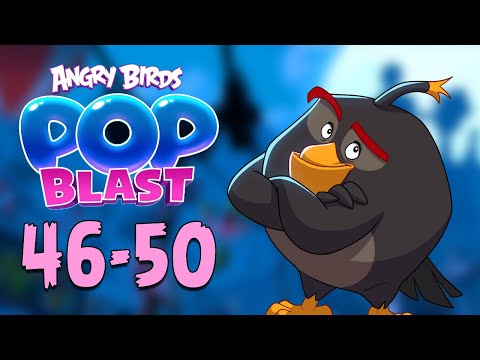 Angry Birds Pop Blast Gameplay Pt 9: Levels 46-50 - BOMB Unlocked + Replaying older levels!