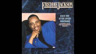 Freddie Jackson - Have You Ever Loved Somebody (Extended Remix)