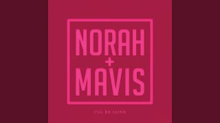 Musik-Video-Miniaturansicht zu I’ll Be Gone Songtext von Norah Jones & Mavis Staples