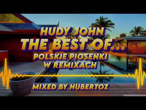 Hudy John  The Best of ...Polskie Piosenki w Remixach
